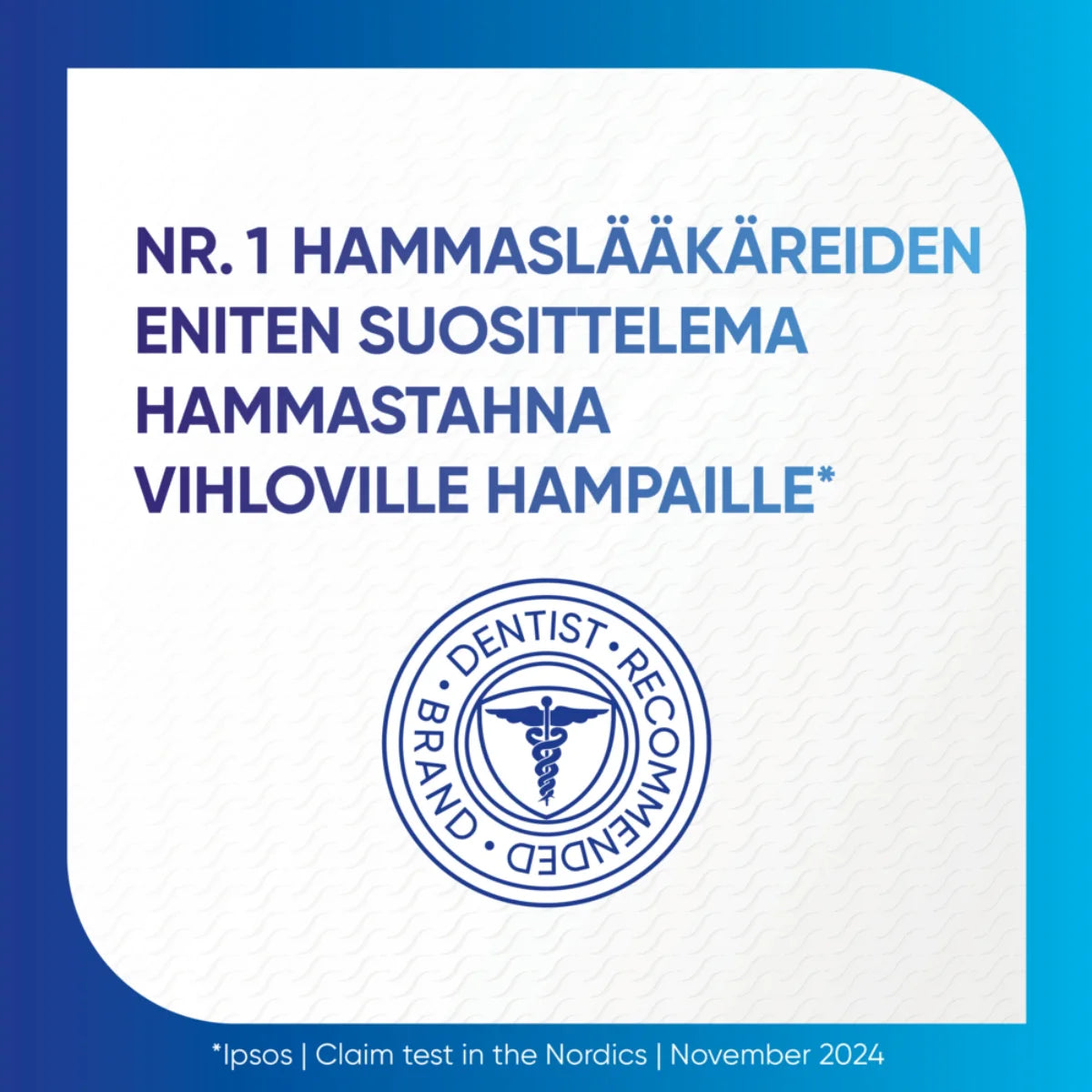 Sensodyne on eniten hammaslääkäreiden suosittelema tahna vihloville hampaille